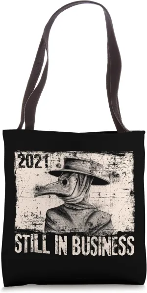 2021 Still In Business Plague Doctor funny top Tote Bag